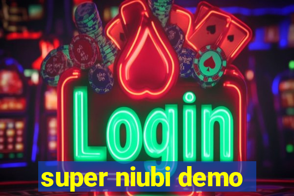 super niubi demo